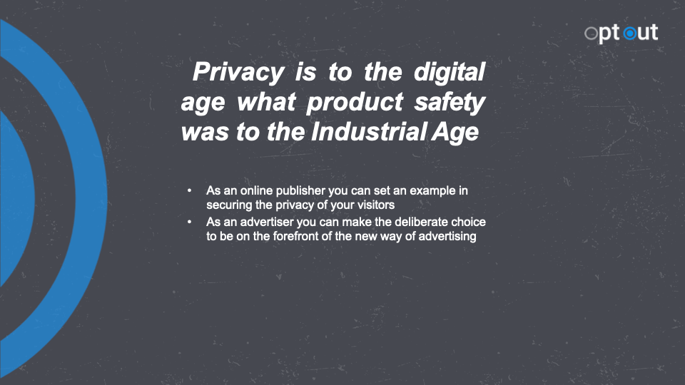 We are moving towards the privacy-first world