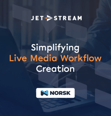 Simplifying Live Media Workflow Creation
