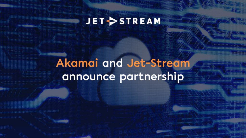 Jet-Stream and Akamai partnership. Workflow orchestration. Multi Cloud.